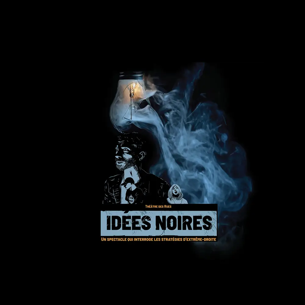 Affiche du spectacle Idées noires